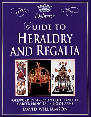 Debrett s Guide to Heraldry and Regalia, David Williamson
