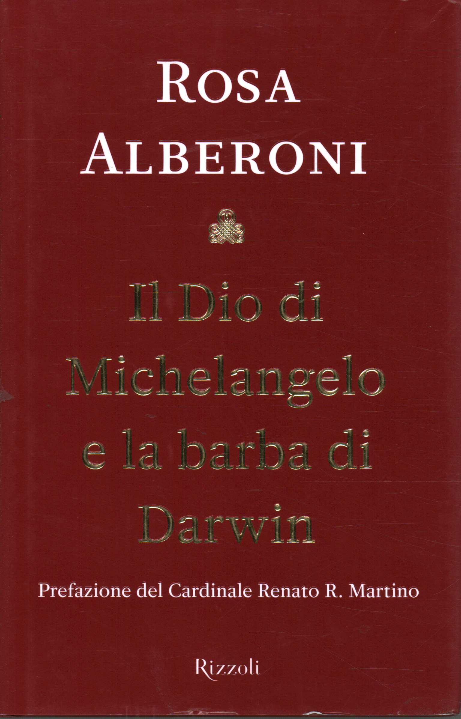 Il Dio di Michelangelo e la barba di Darwin, Rosa Alberoni