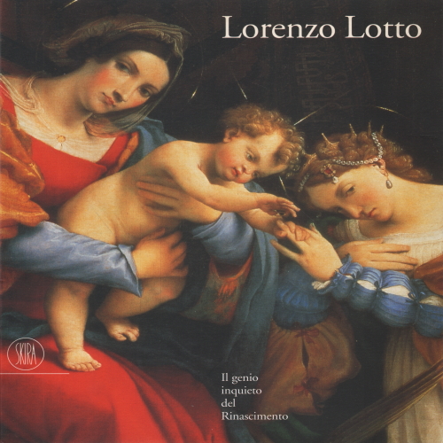 Lorenzo Lotto, David Alan Brown. Peter Humfrey Mauro Lucco