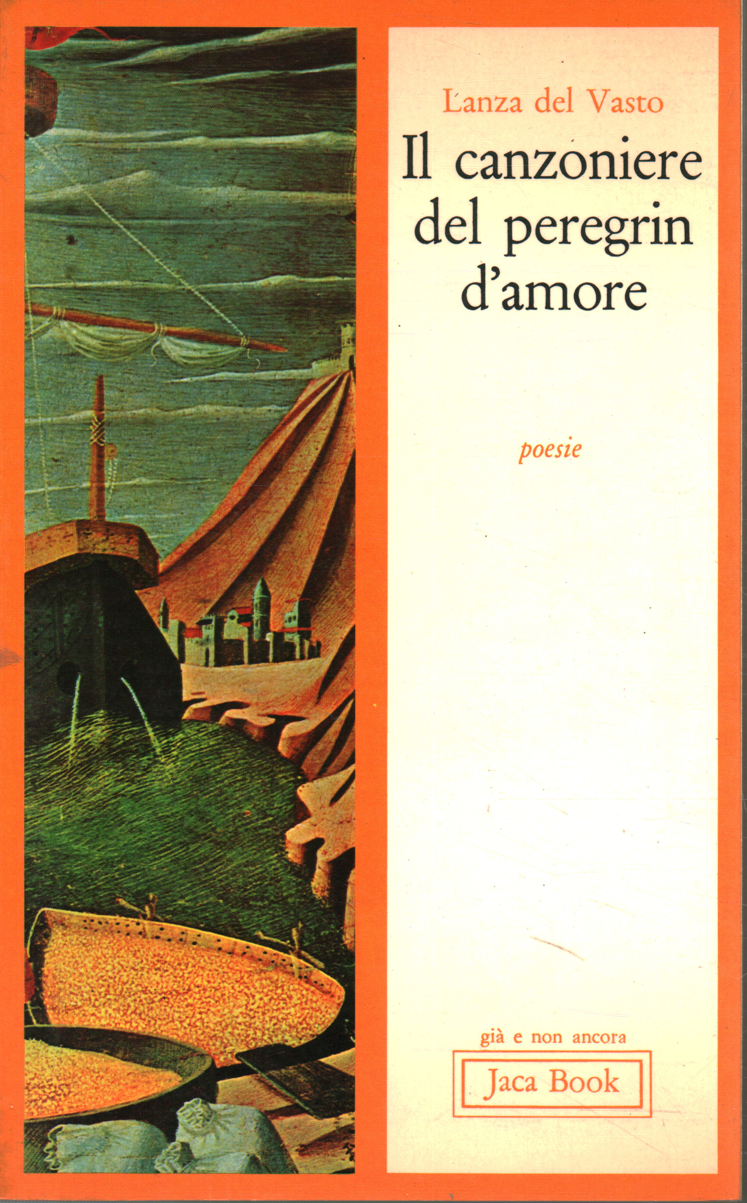 The songbook of the pilgrim of love, Lanza del Vasto