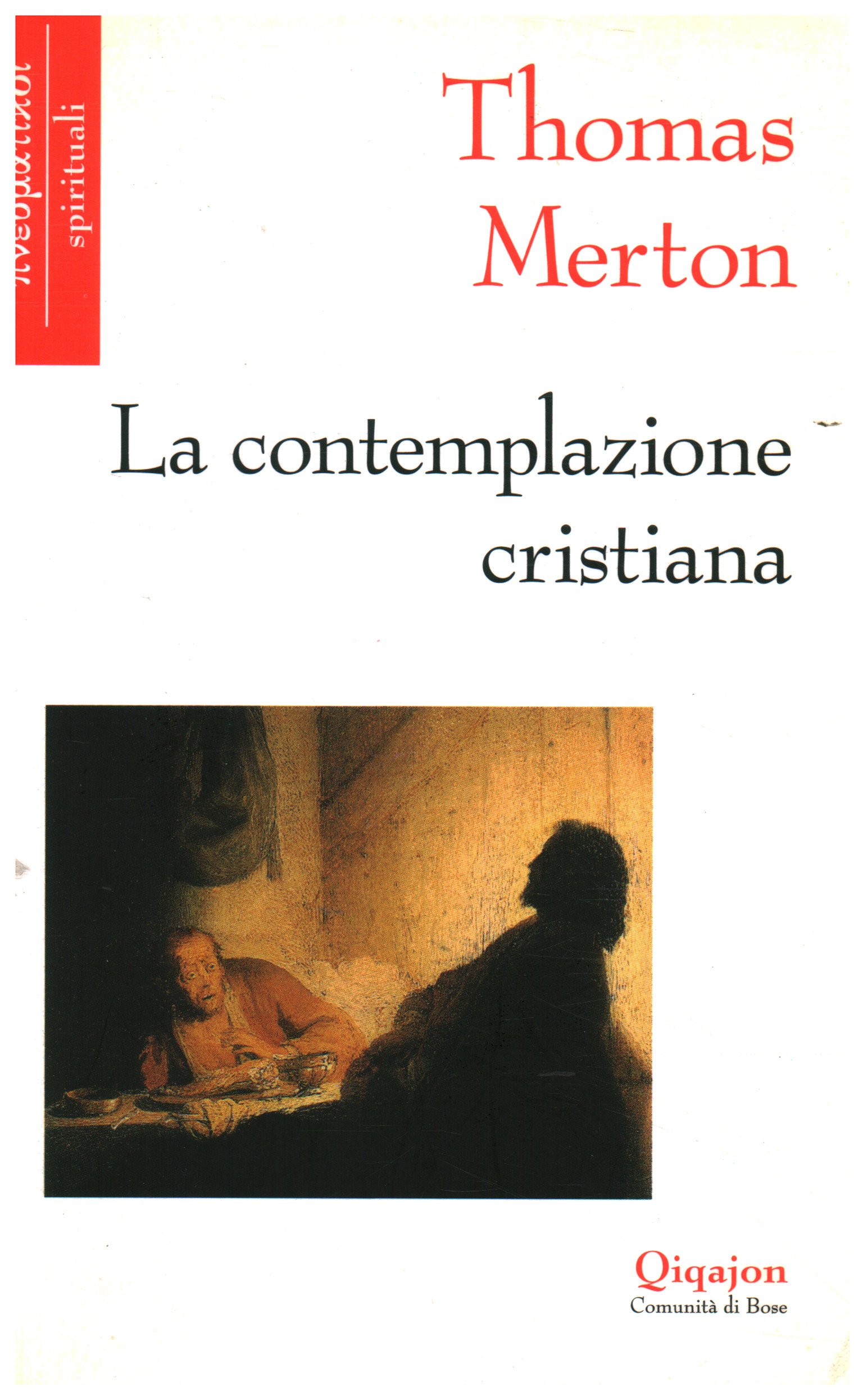 Contemplation chrétienne, Thomas Merton