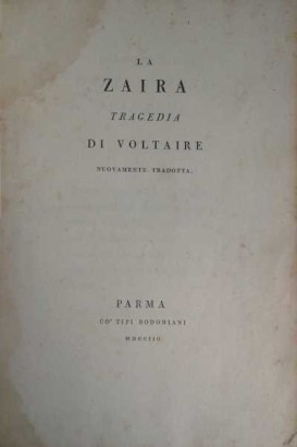 Die Zaira-Tragödie von Voltaire, Voltaire