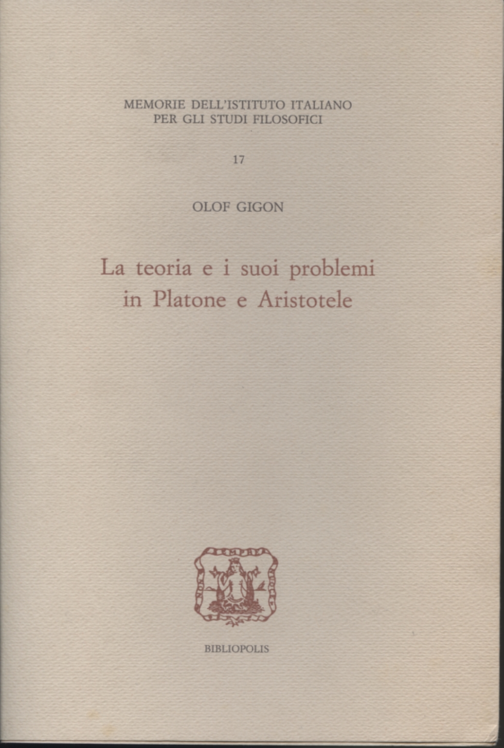 La teoria e i suoi problemi in Platone e Aristotel, Olof Gigon