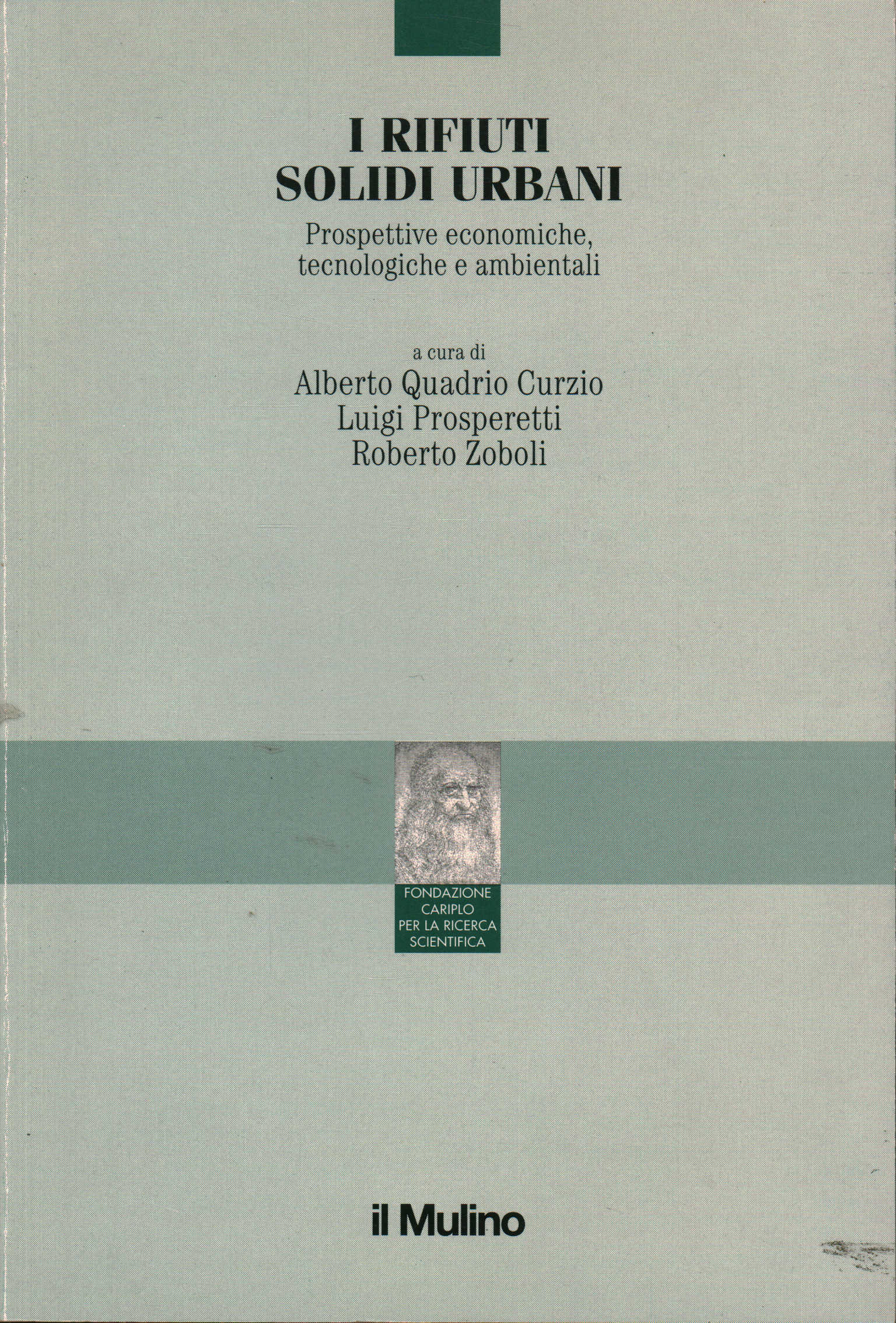 I rifiuti solidi urbani, Alberto Quadrio Curzio Luigi Prosperetti Roberto Zoboli