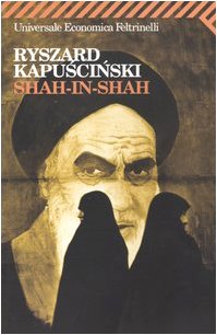 Shah-in-Shah, Ryszard Kapuściński
