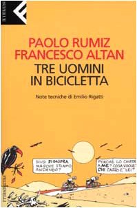 Drei männer, radfahren, Paolo Rumiz Francesco Altan