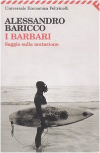 I barbari, Alessandro Baricco