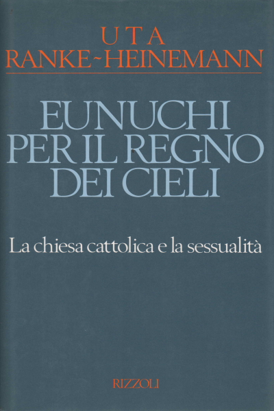 Eunucos por el Reino de los Cielos, Uta Ranke Heinemann