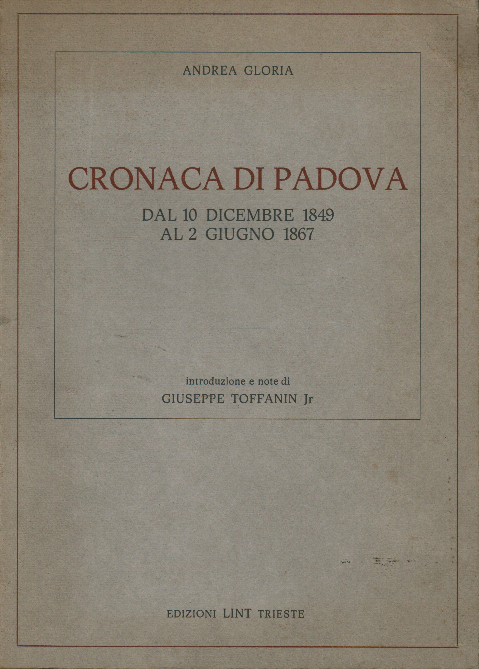 Crónica de Padua del 10 de diciembre de 1849 al 2 de junio, Andrea Gloria