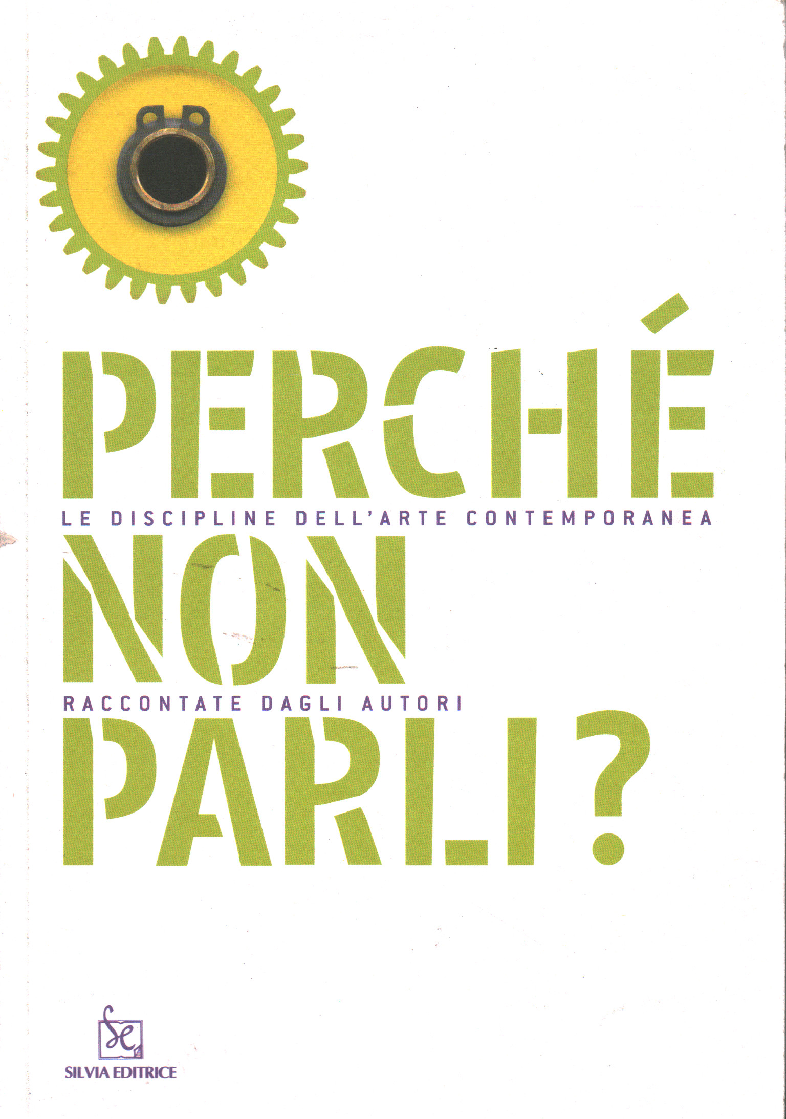 Perchè non parli?, Giacinto Di Pietrantonio Francesca Guerisoli Gabi Scardi