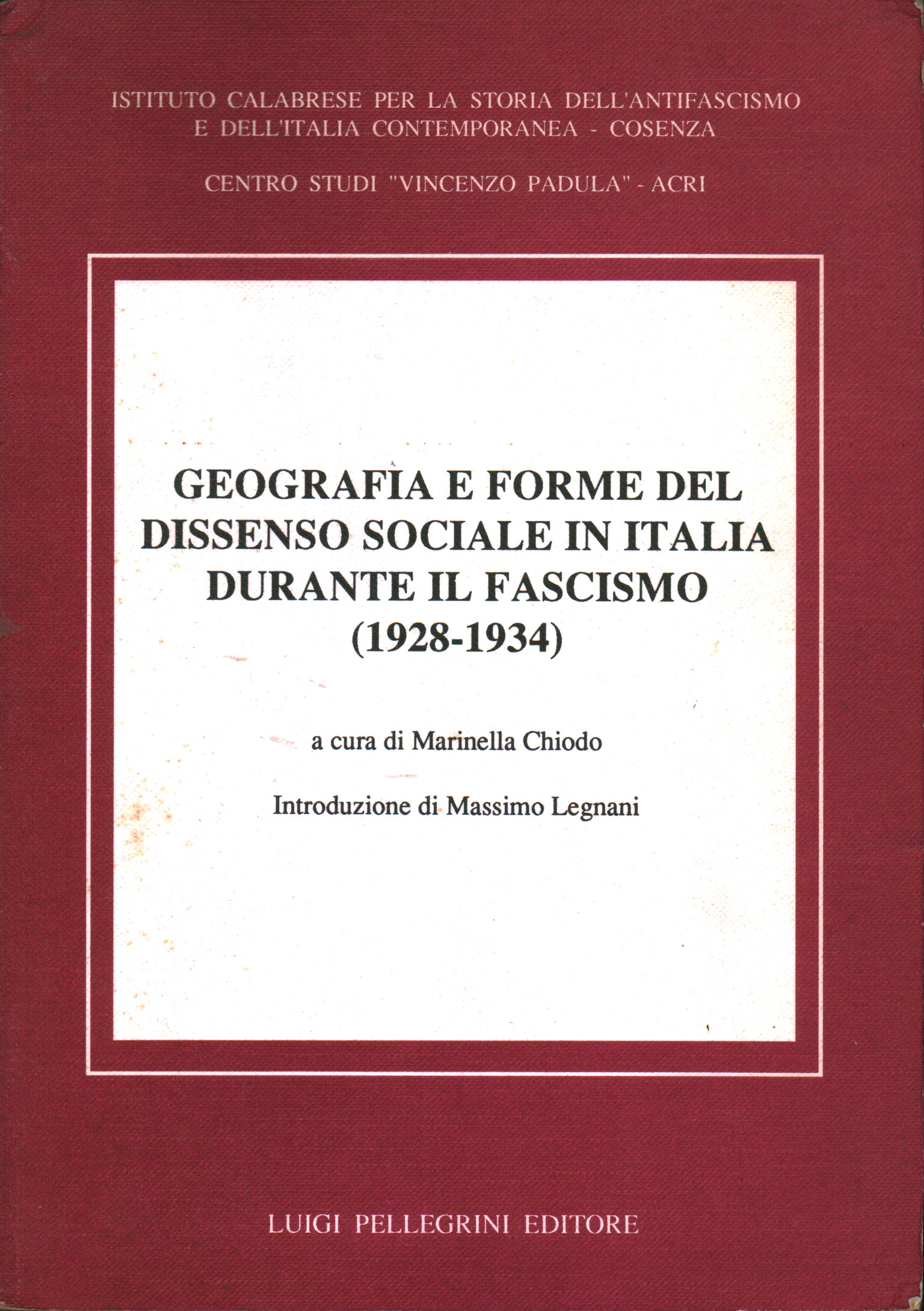 Geografia e forme del dissenso in Italia durante i, Marinella Chiodo