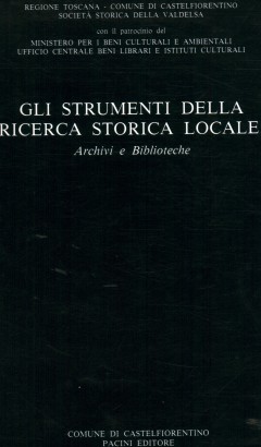 Gli strumenti della ricerca locale: Archivi e Biblioteche