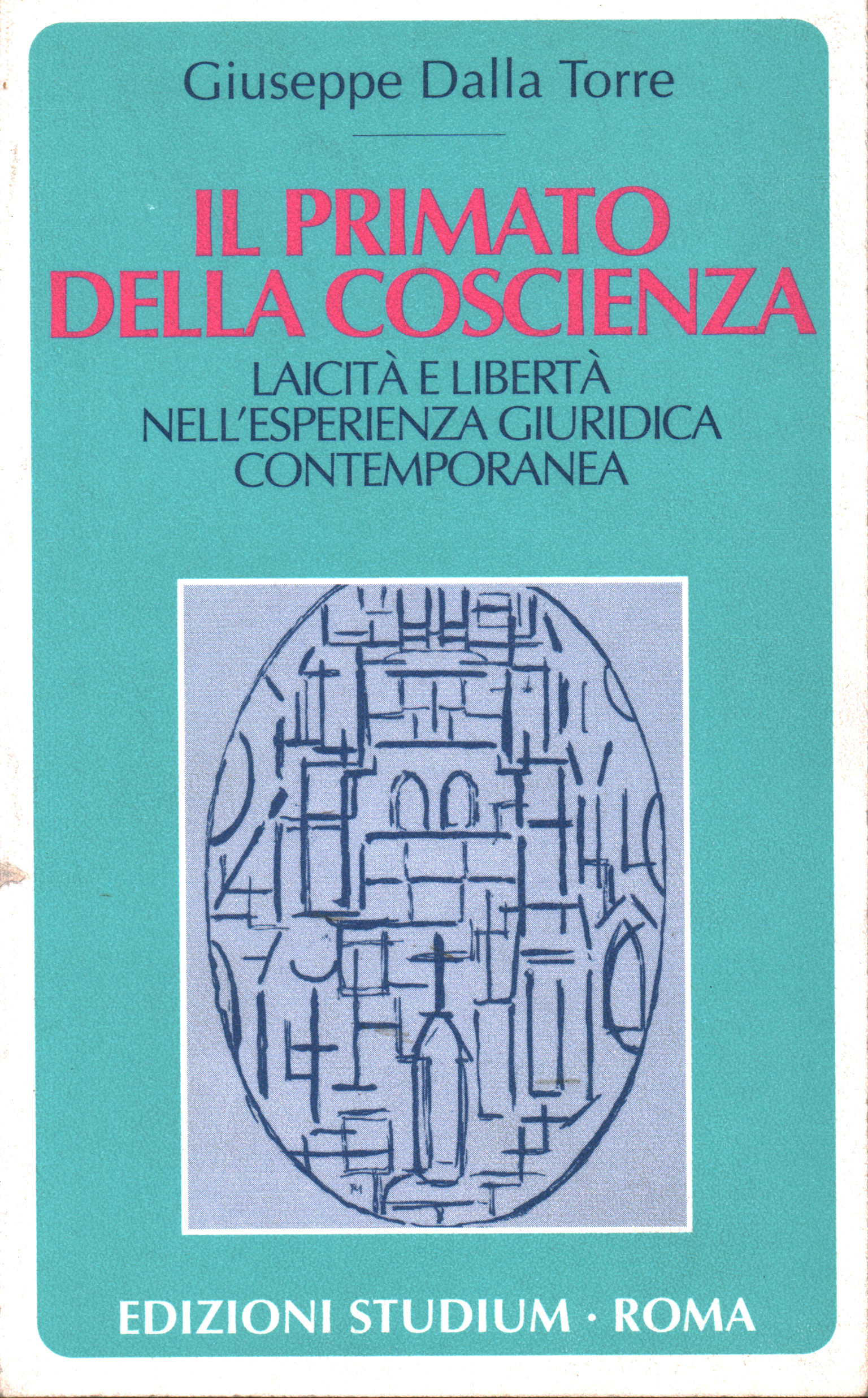 Il primato della coscienza, Giuseppe Dalla Torre