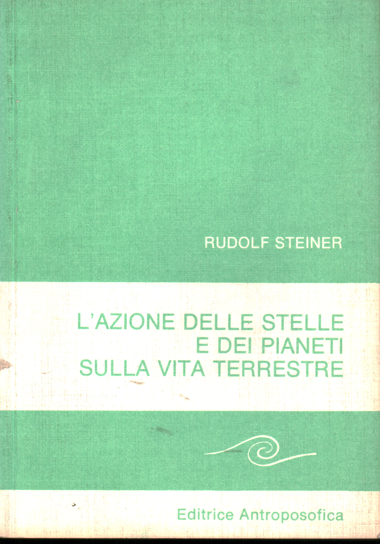 L'azione delle stelle e dei pianeti sulla vita te, Rudolf Steiner