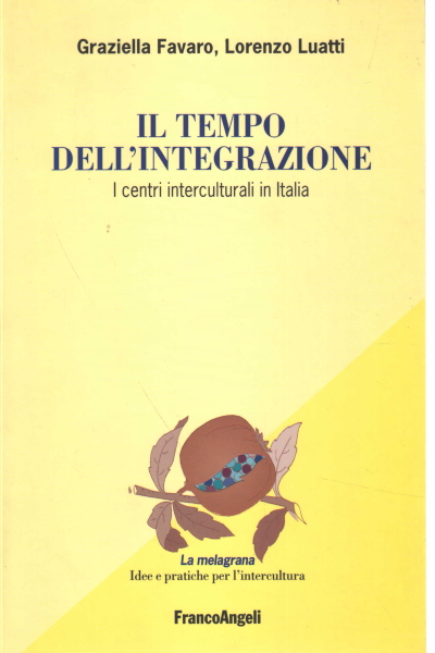 Il tempo dell'integrazione, Graziella Favaro Lorenzo Luatti