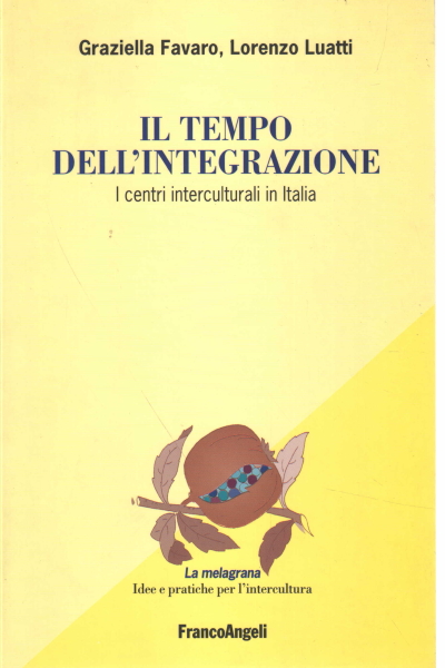 Il tempo dell integrazione, Graziella Favaro Lorenzo Luatti