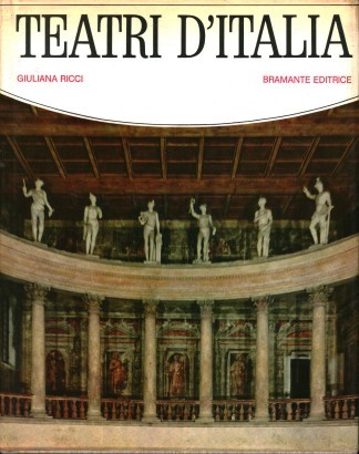 Teatri d'Italia dalla magna Grecia all'Ottocento