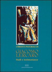 The heritage of pastoral and Giacomo Lercaro, Gian Domenico Gordini