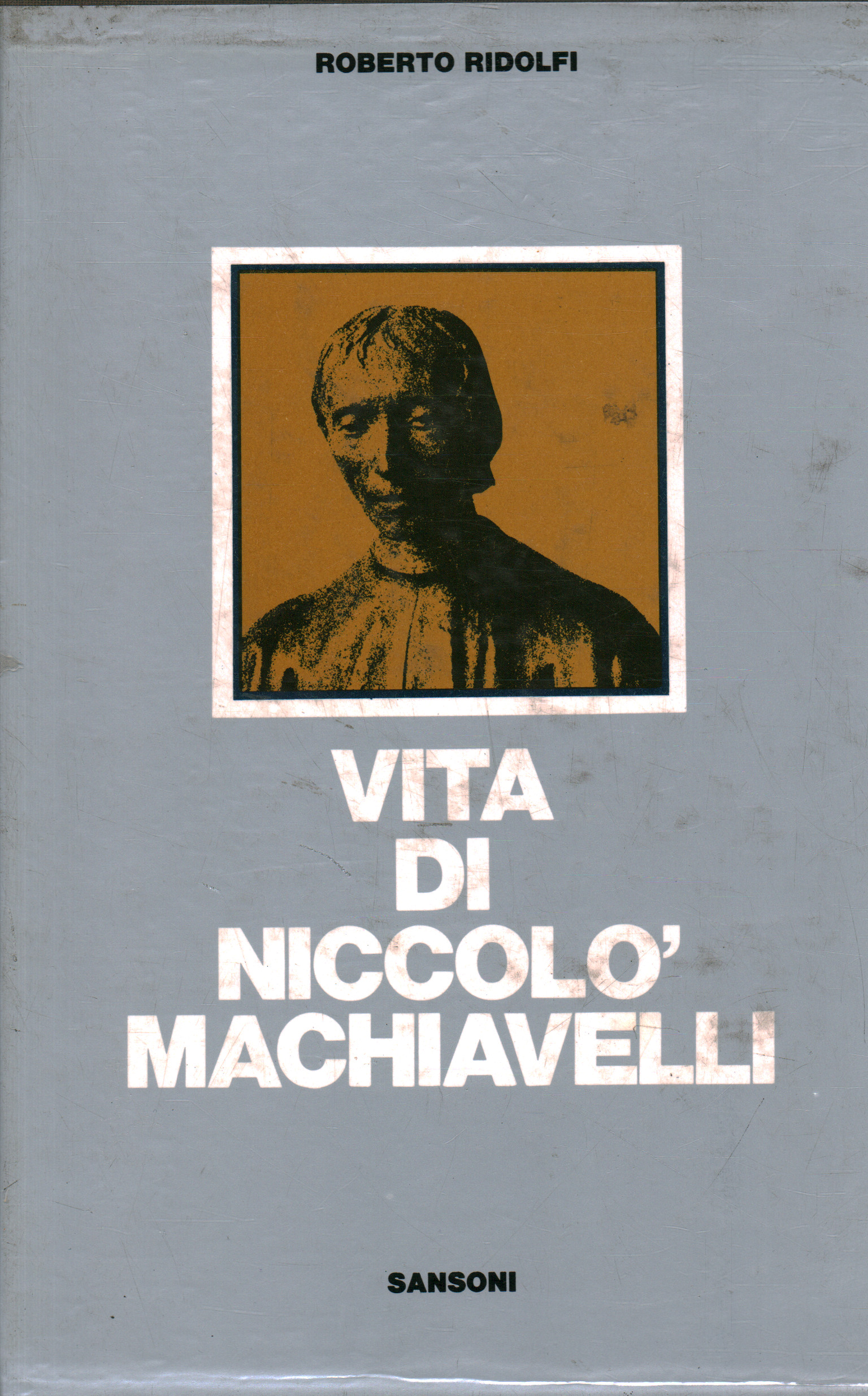 Vita di Niccolò Machiavelli (2 Volumi), Roberto Ridolfi