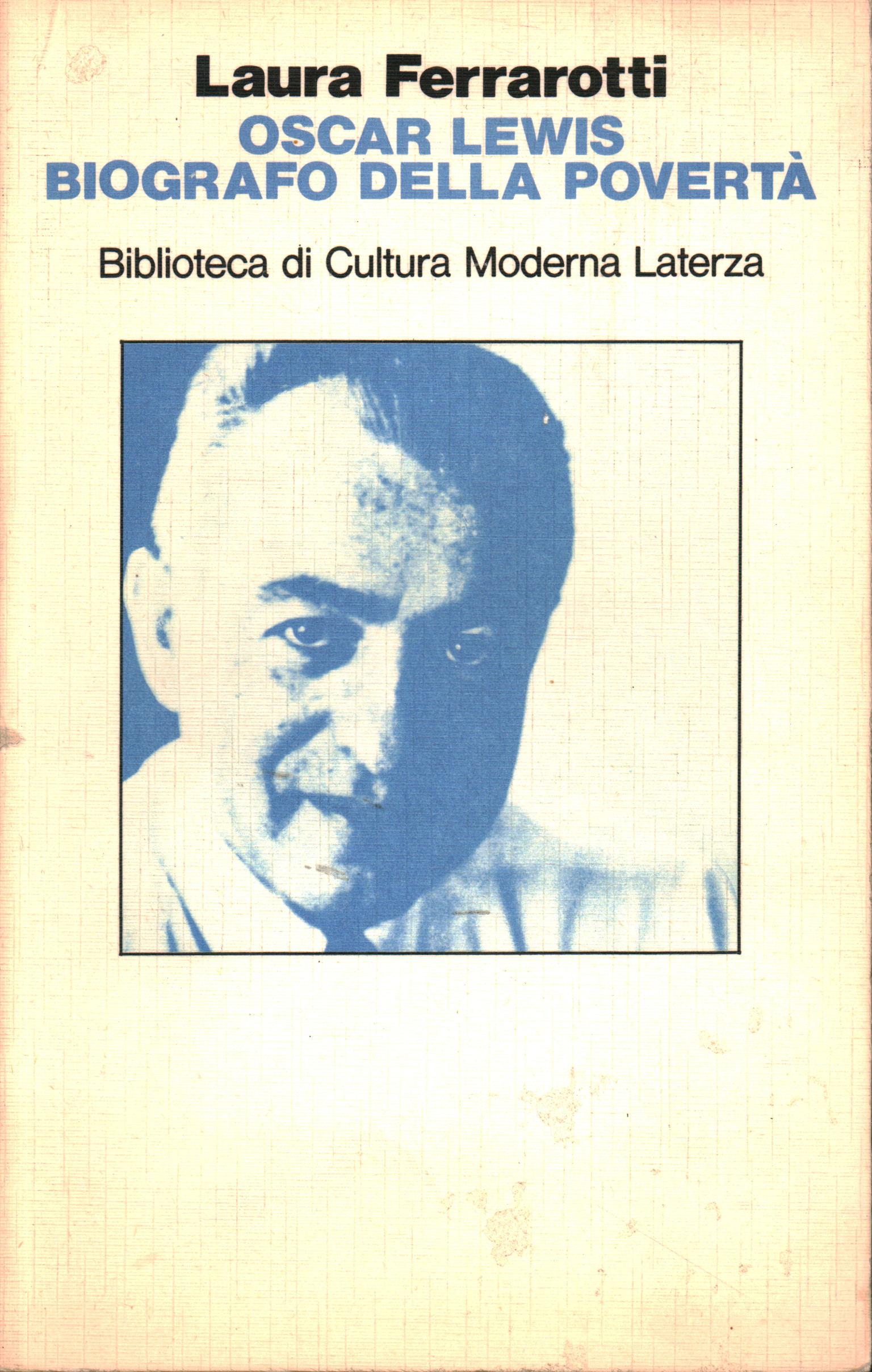 Oscar Lewis biografo della povertà, Laura Ferrarotti
