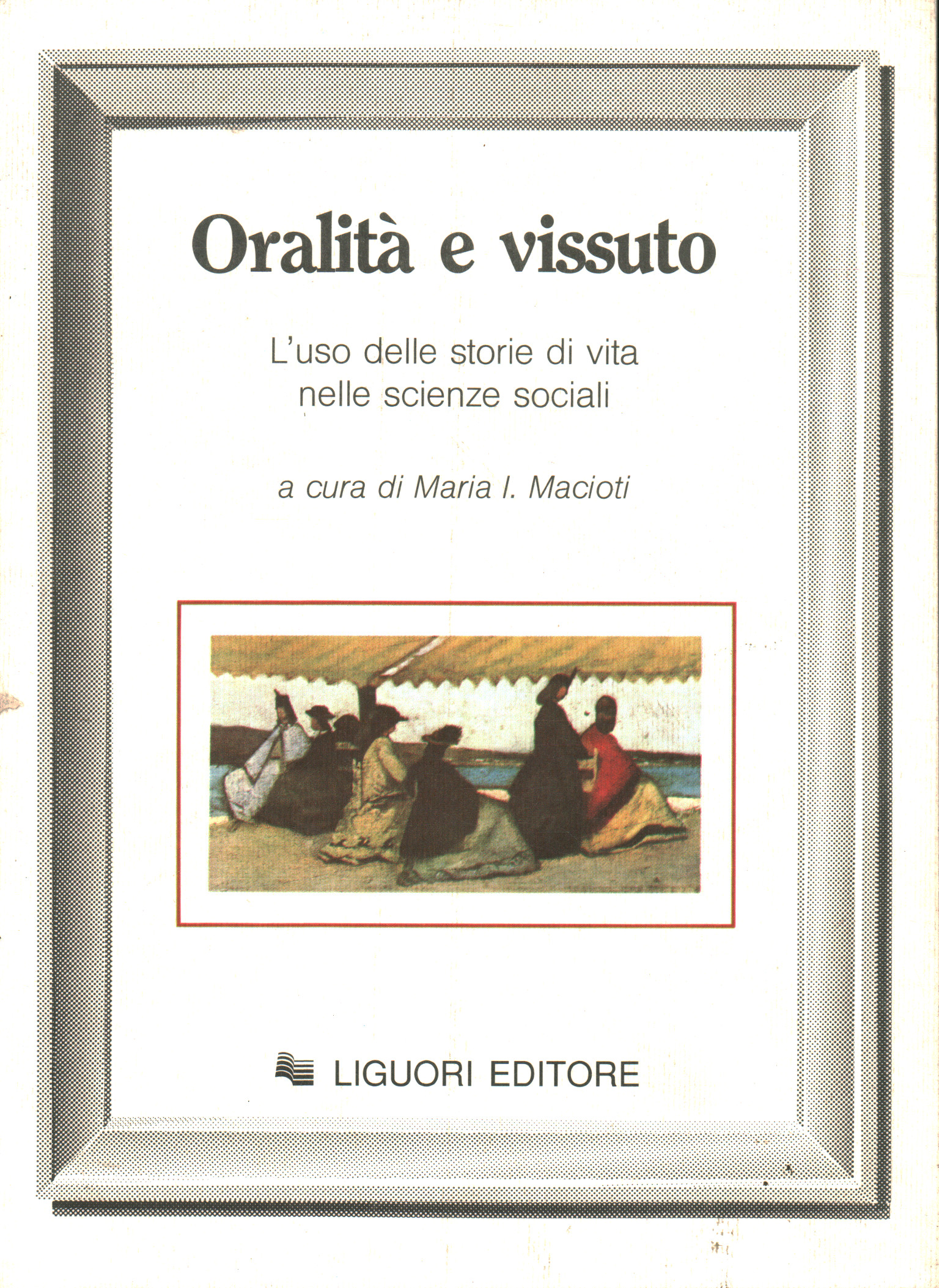 Oralità e vissuto, Maria I.Macioti