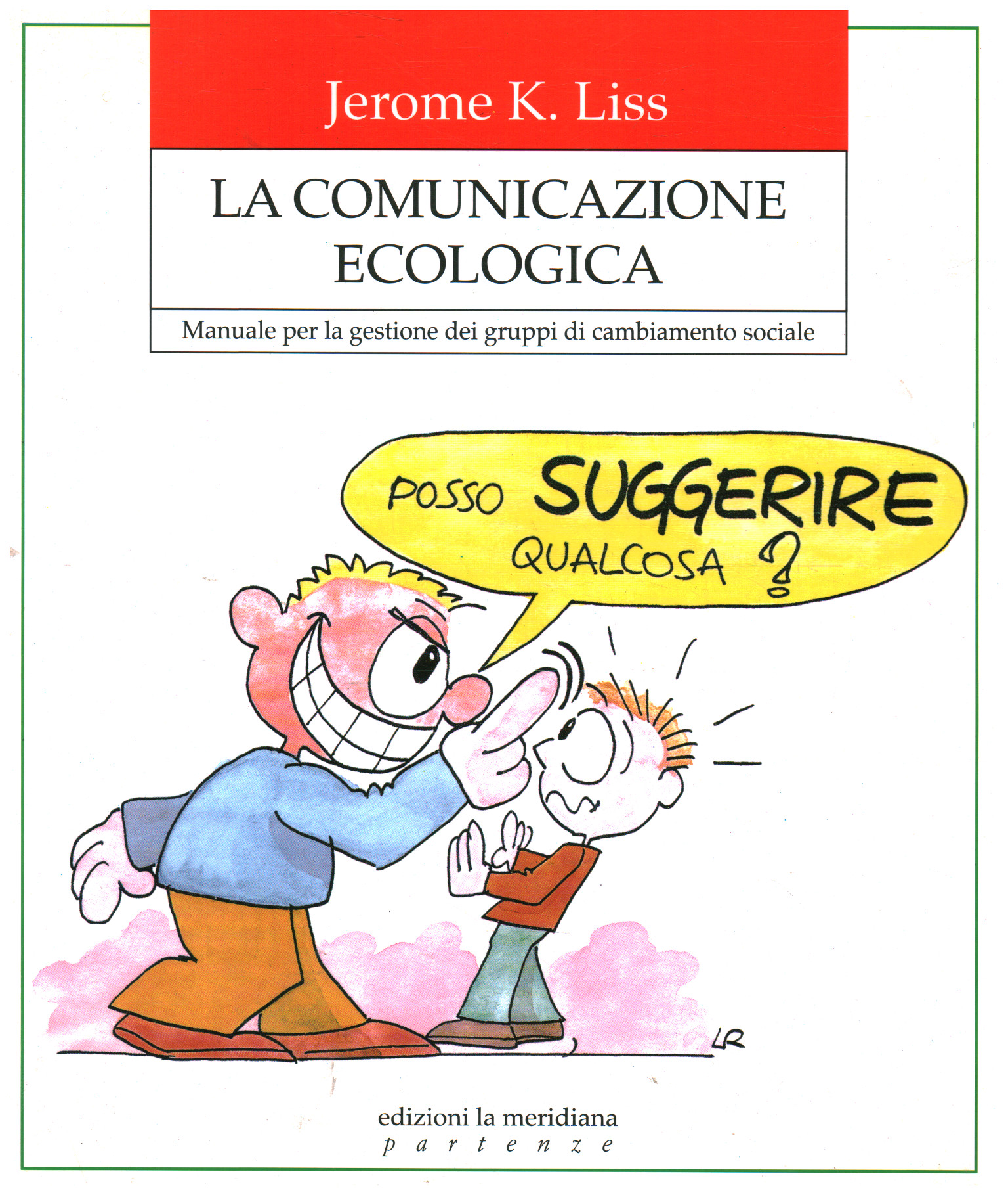 Ecological communication, Jerome K. Liss