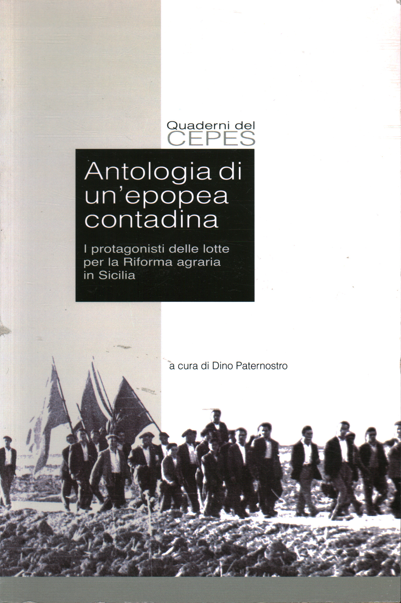 Antologia di un epopea contadina, Dino Paternostro