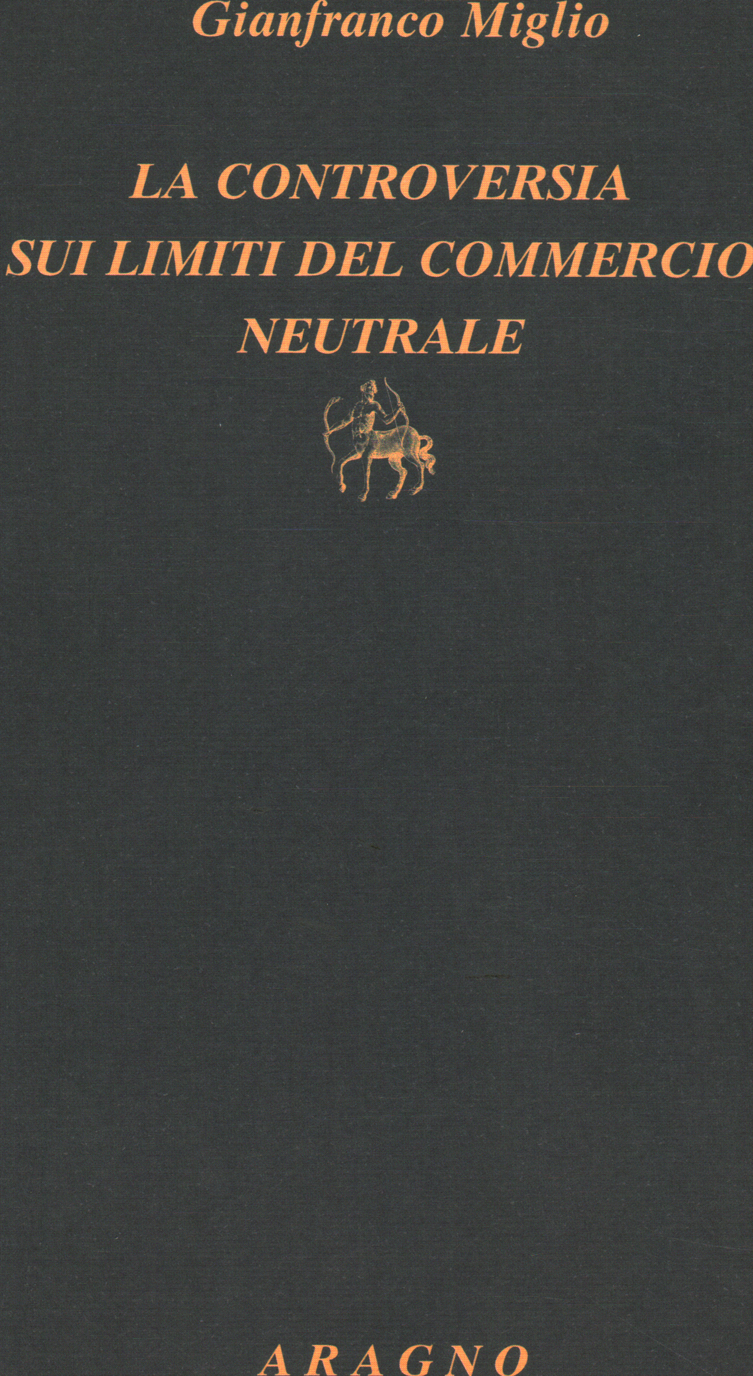 La controversia sui limiti del commercio neutrale, Gianfranco Miglio