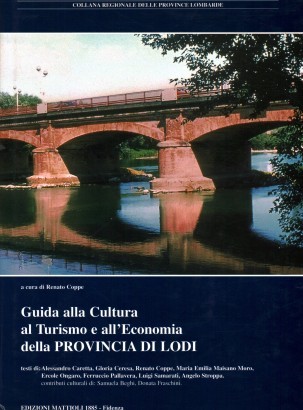 Guida alla Cultura al Turismo e all'Economia della Provincia di Lodi