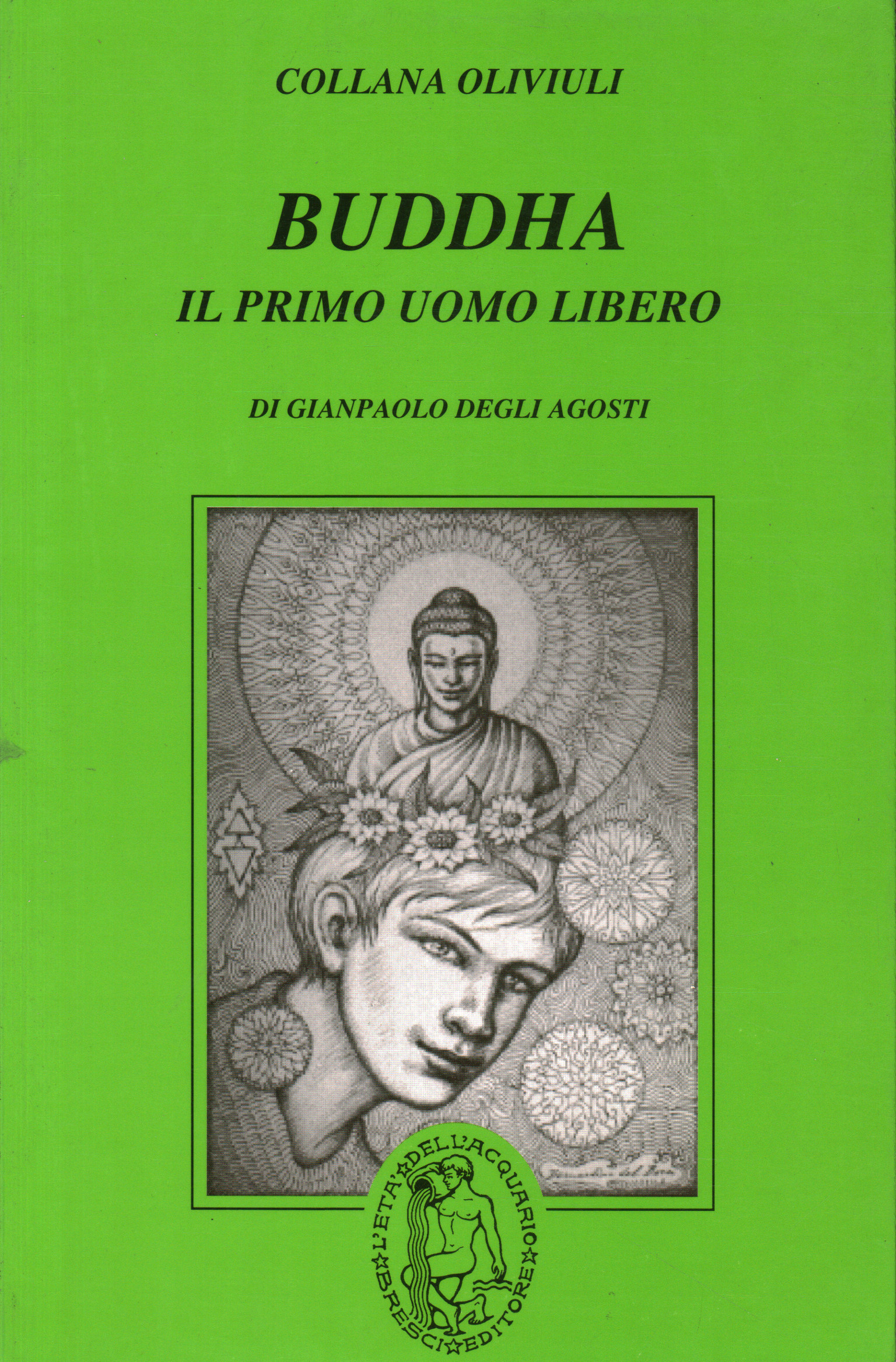 Buddha, Gianpaolo Degli Agosti