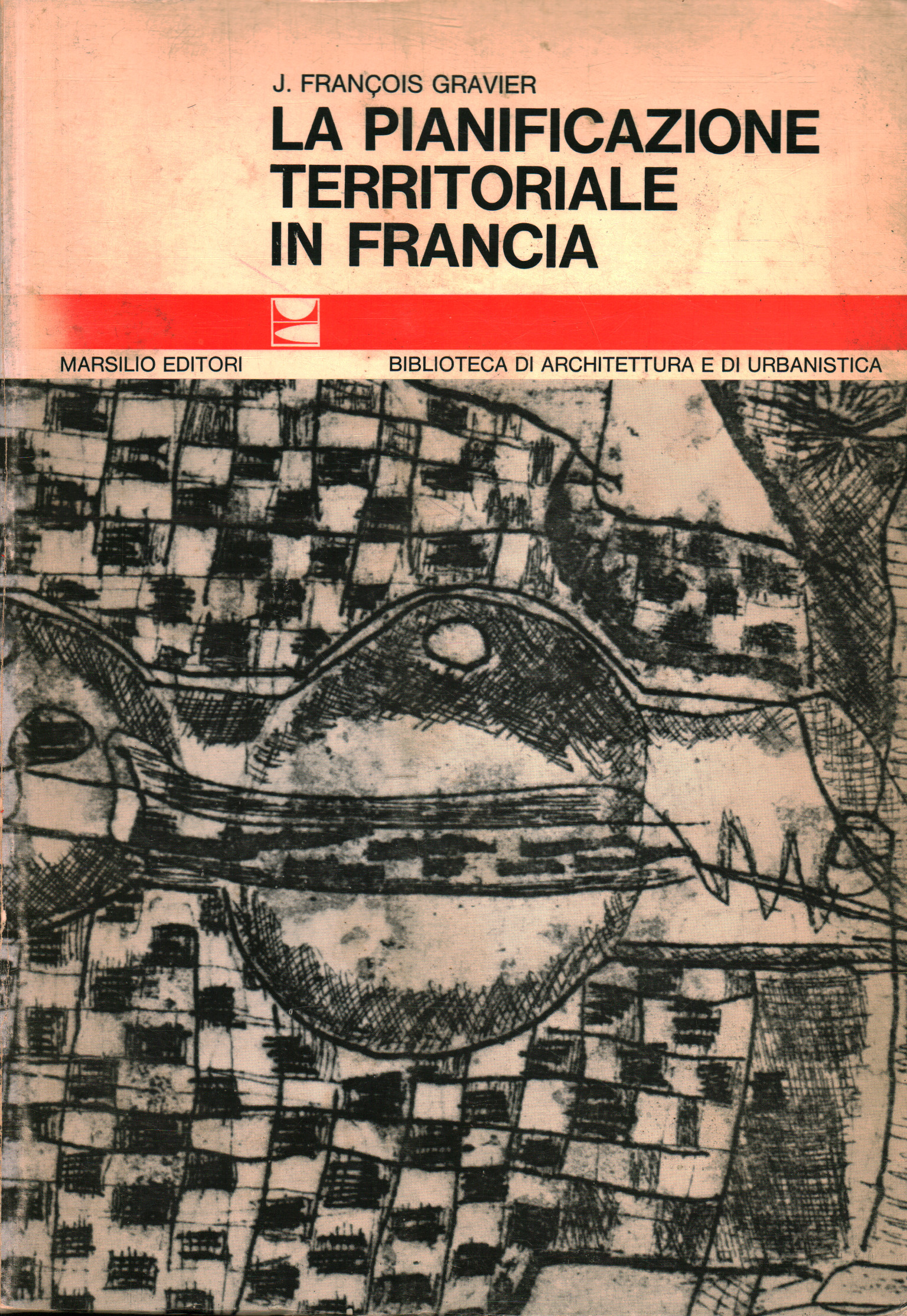 Die raumplanung in Frankreich, J. Francois Gravier