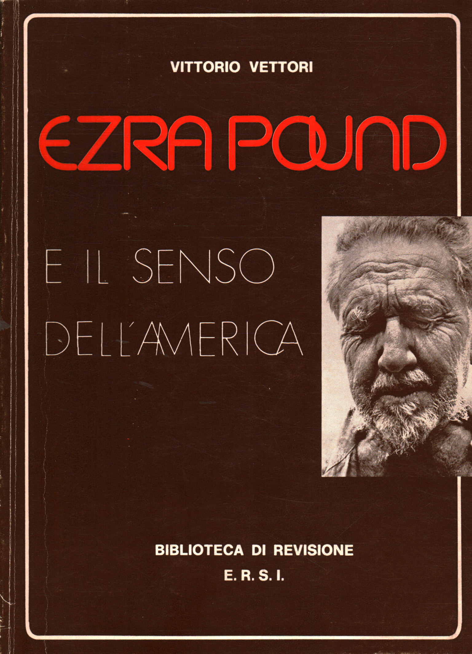 Ezra Pound e il senso dell America, Vittorio Vettori
