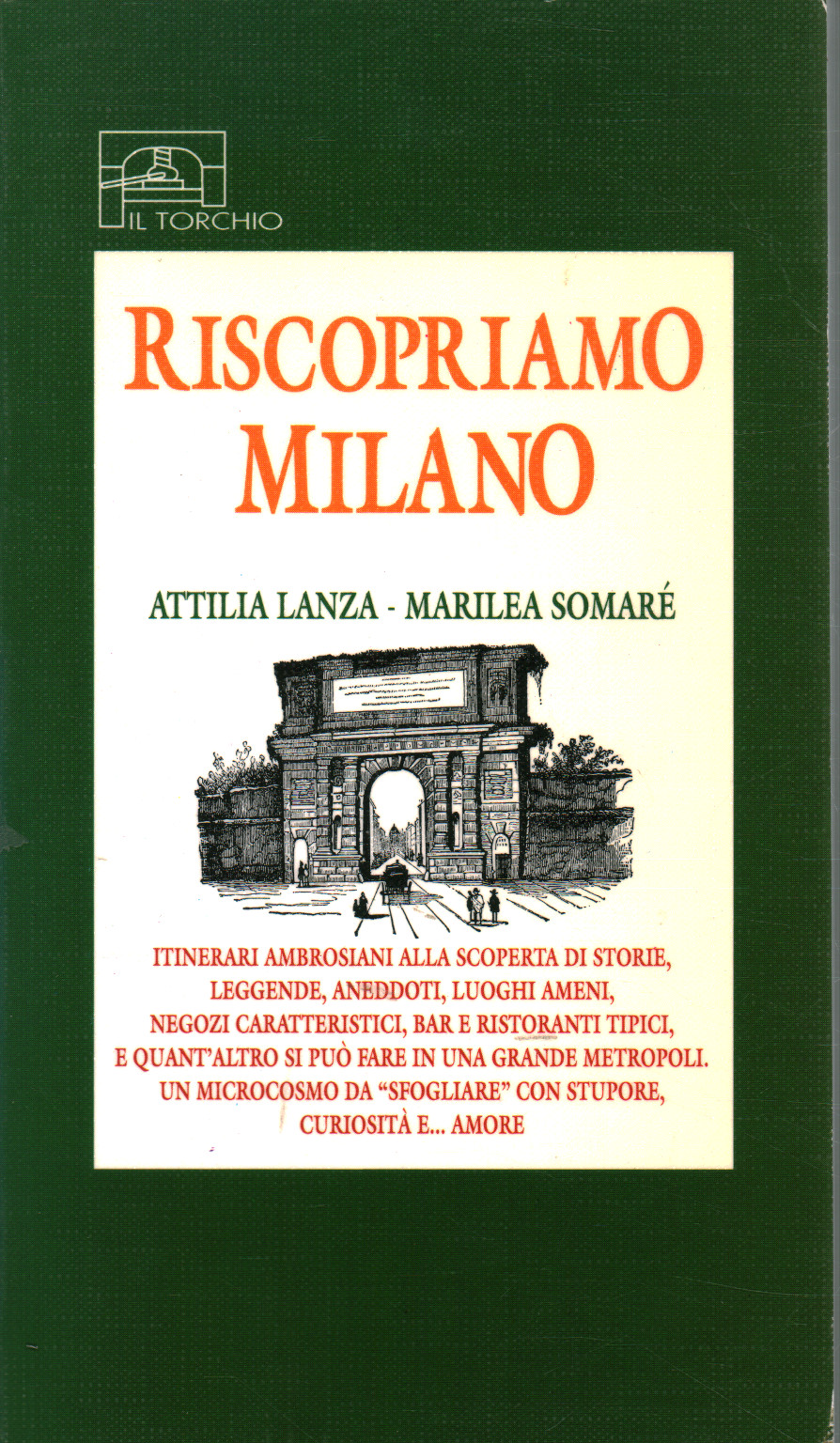 Riscopriamo Milano, Attilia Lanza Marilea Somaré