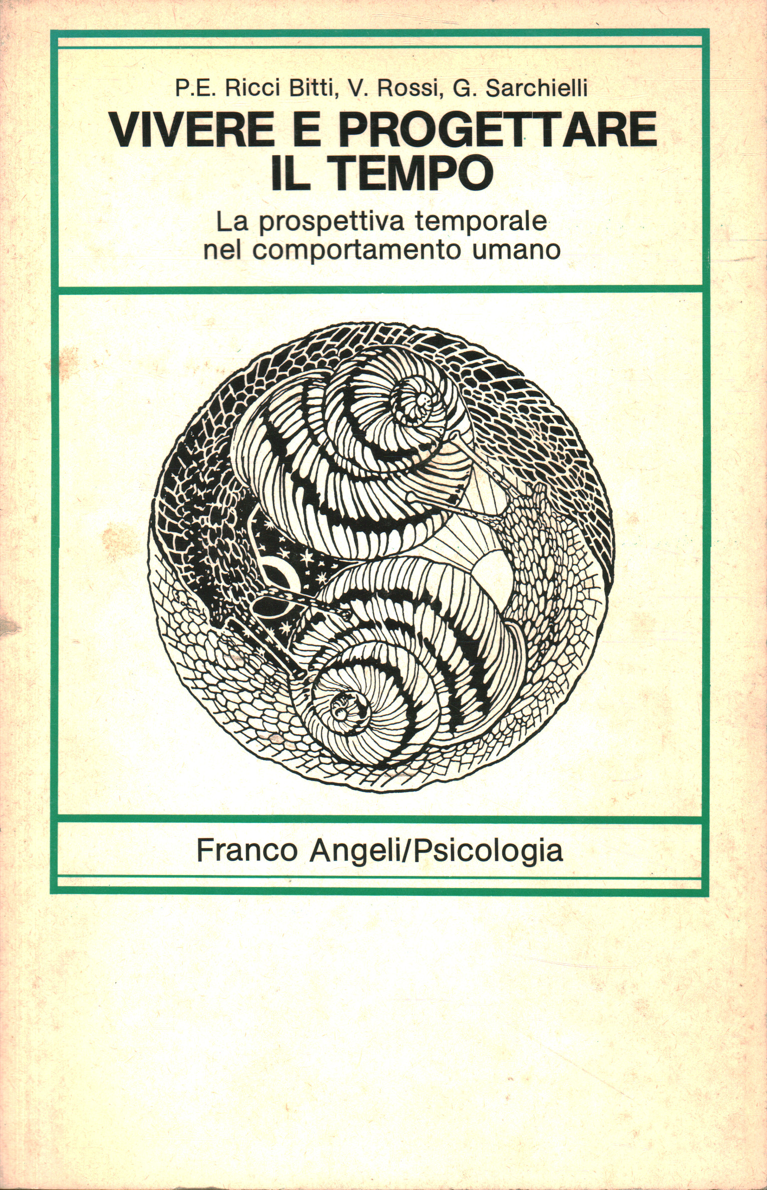 Vivere e progettare il tempo, P.E. Ricci Bitti V. Rossi G. Sarchielli