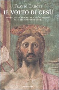 Le visage de Jésus, Flavio Caroli