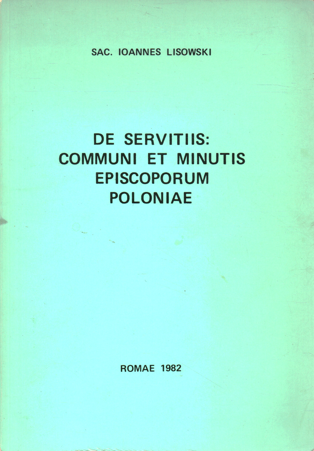 De servitiis: communi et minutis episcoporum polon, Ioannes Lisowski