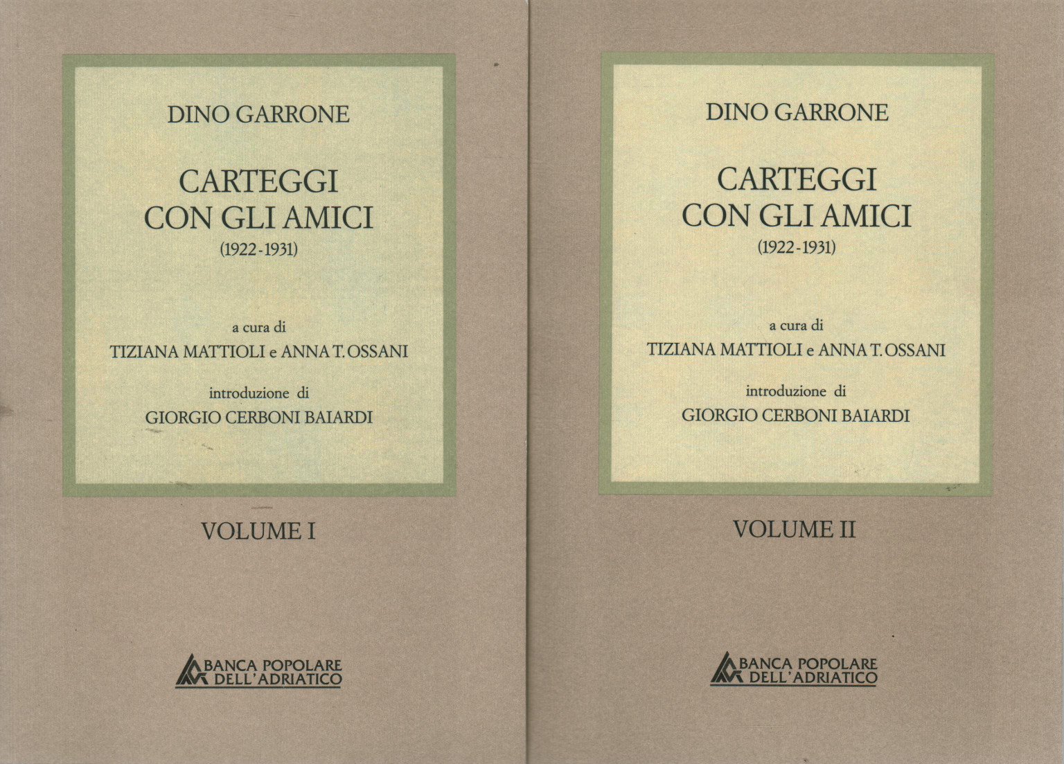 Carteggi con gli amici 1922-1931 (2 volumi), Dino Garrone
