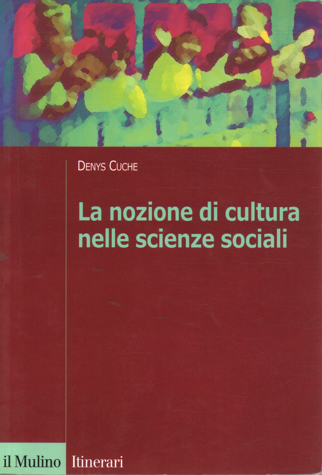 La nozione di cultura nelle scienze sociali, Denys Cuche