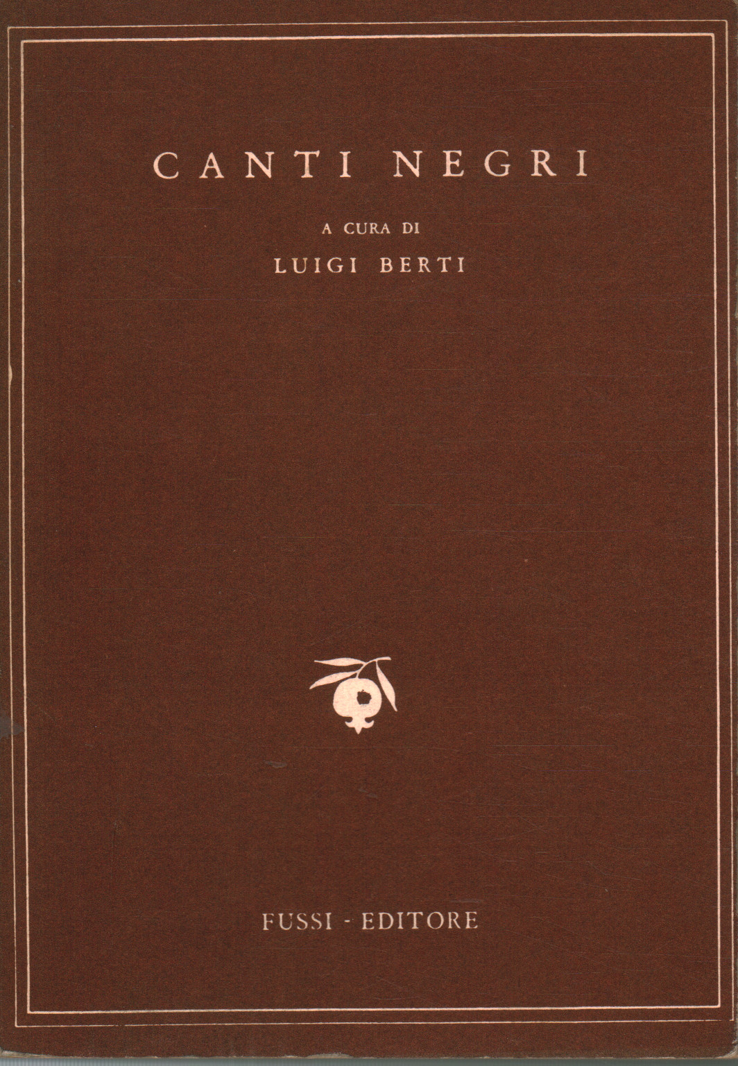 Canti Negri, Luigi Berti