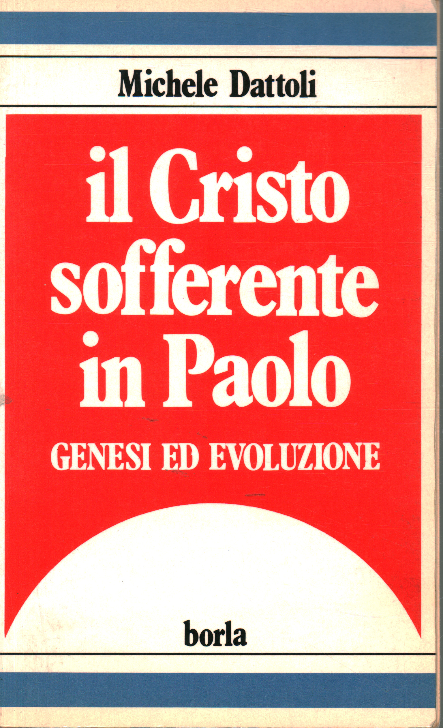 El sufrimiento de Cristo en Pablo, Michele Dattoli