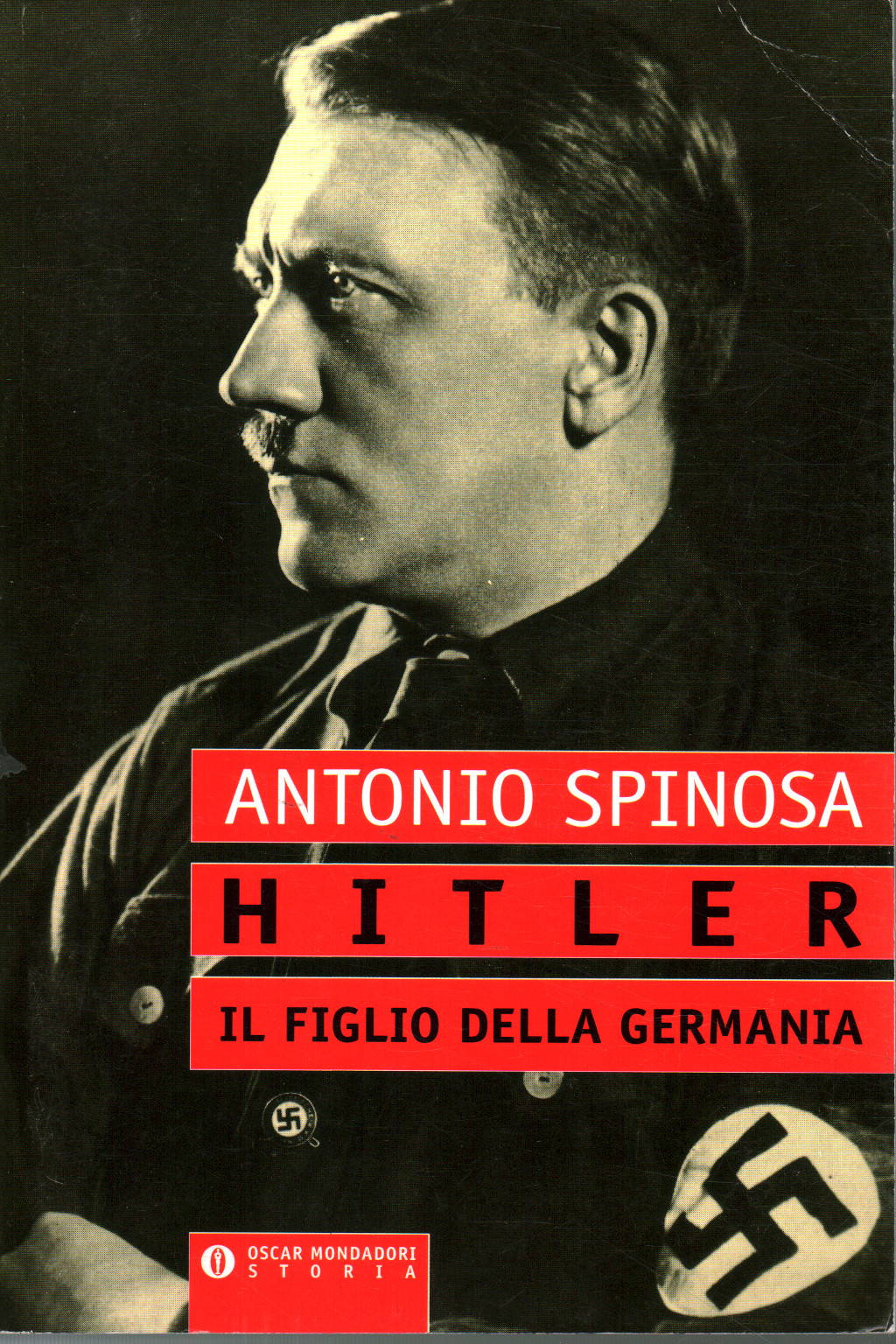 Hitler il figlio della Germania, Antonio Spinosa