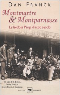 Montmartre & Montparnasse, Dan Franck