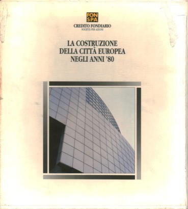 La costruzione della città europea negli anni '80 (3 Volumi)