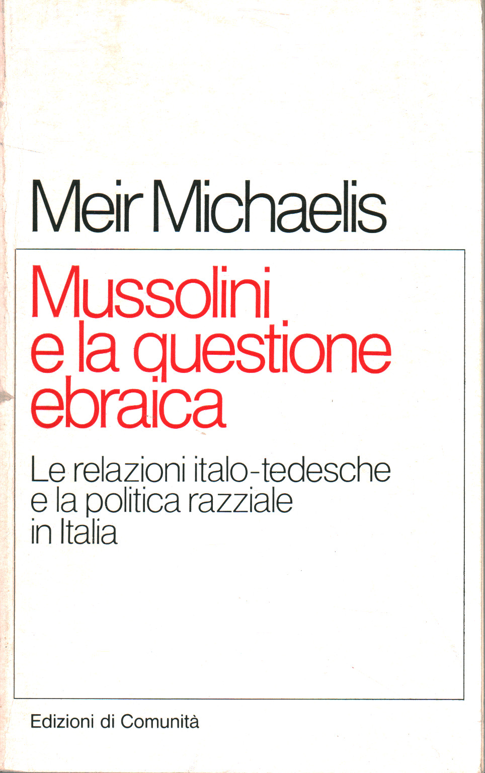 Mussolini e la questione ebraica, Meir Michelis