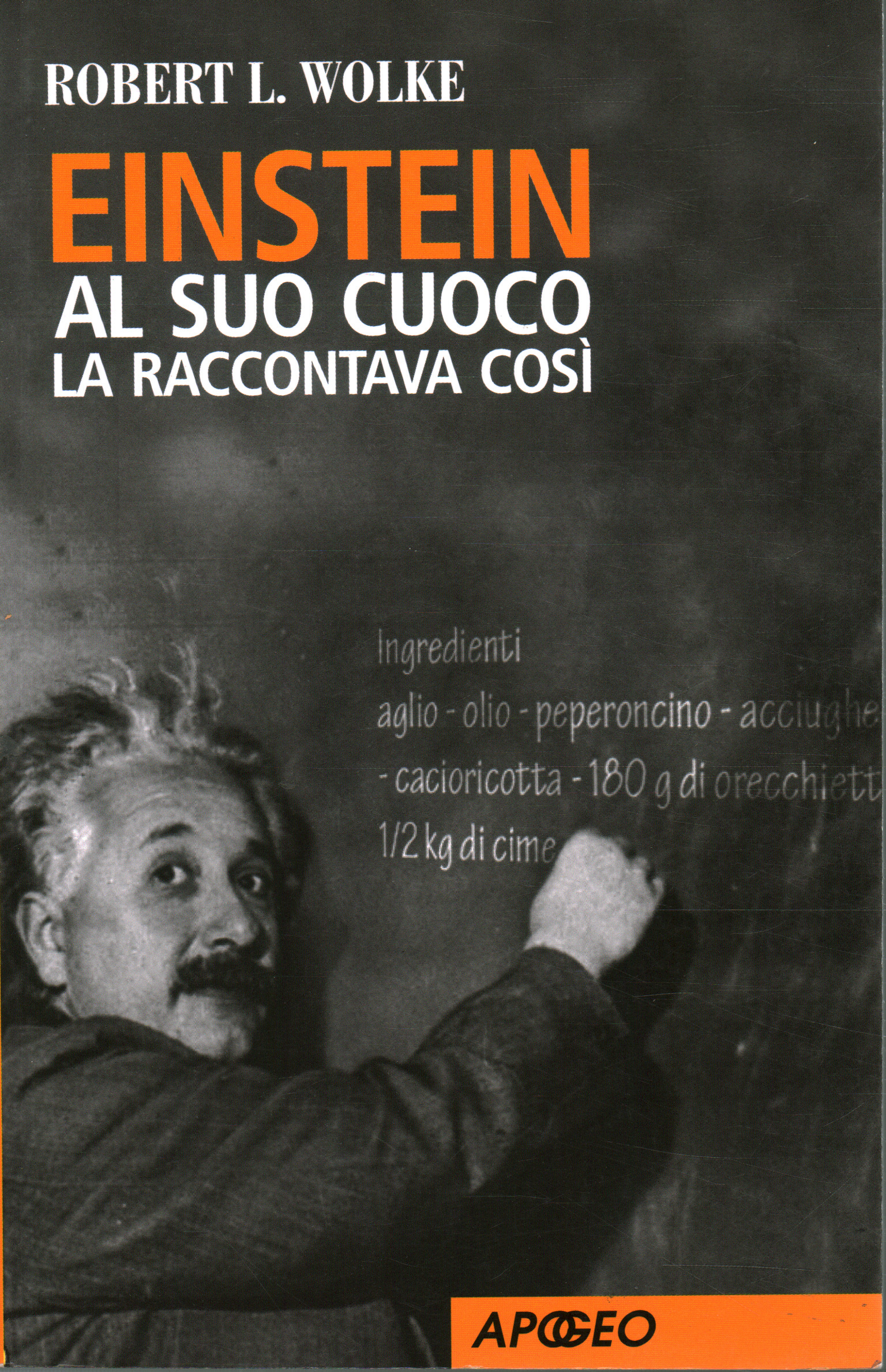 Einstein le dijo a su cocinero de esta manera, Robert L.Wolke