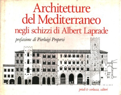 Architetture del Medioevo negli schizzi di Albert Laprade