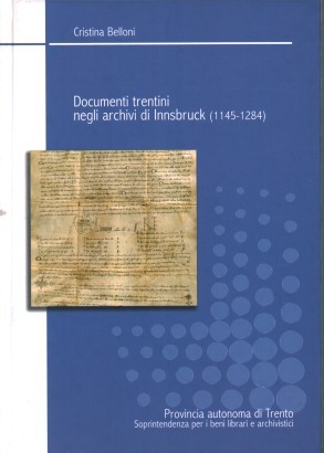 Documenti trentini negli archivi di Innsbruck (1145-1284)