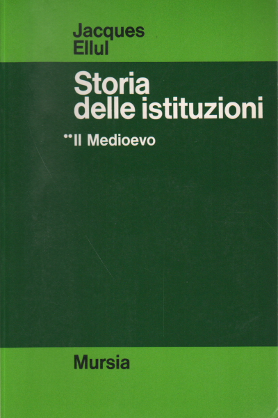 Storia delle istituzioni 2, Jacques Ellul