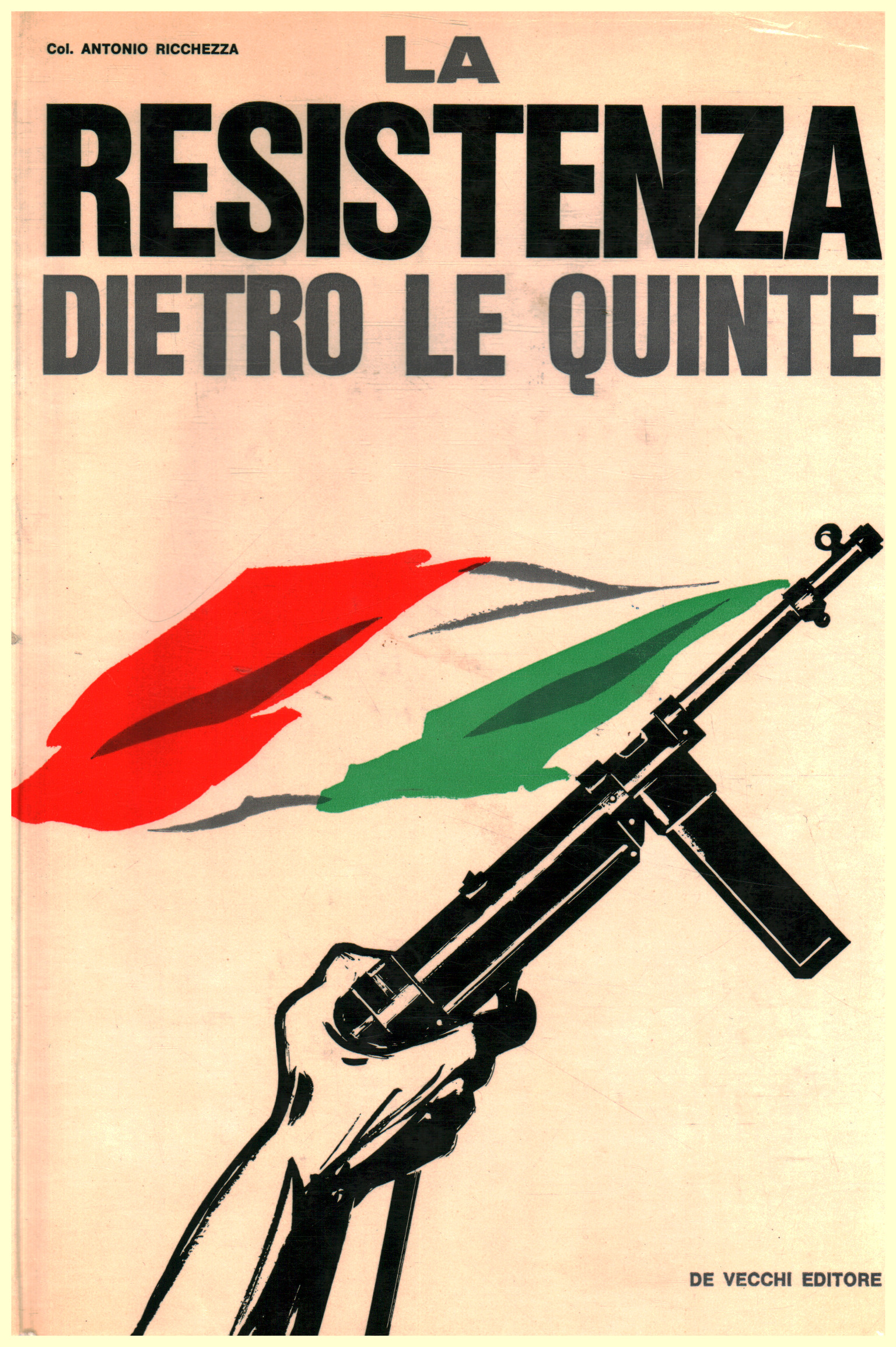 The resistance behind the scenes, Col. Antonio Ricchezza