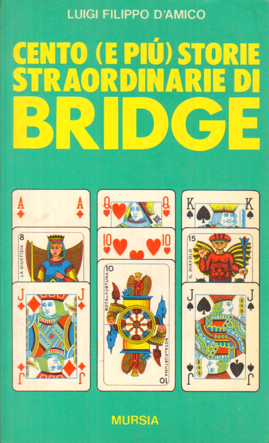 One hundred (and more) extraordinary stories of Bridge, Luigi Filippo D'Amico